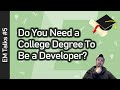 Do You Need a College Degree To Be a Developer?