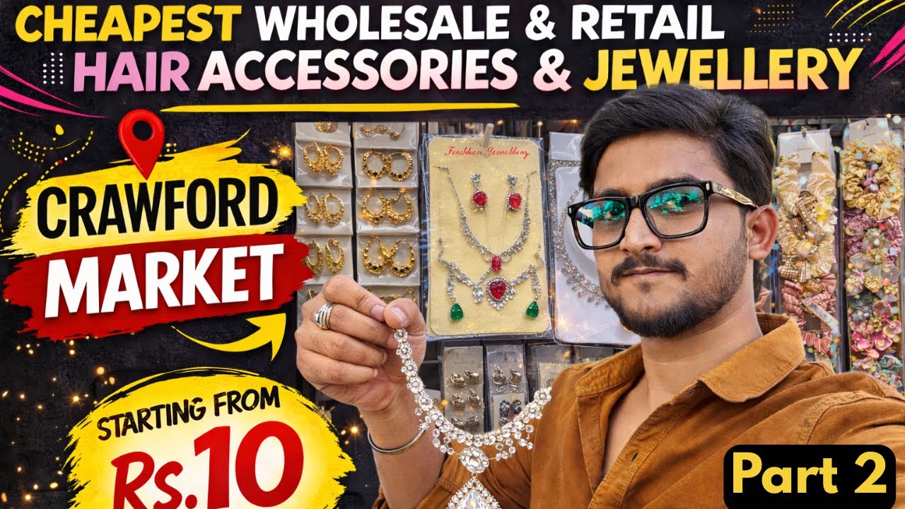 Mumbai’s Cheapest Wholesale Jewellery Market | Crawford Market | Mumbai best ladies jwellery market 