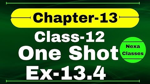 Class12, Ex-13.4, Q1 to Q17 | Class 12 One Shot Ex 13.4 Math | Ex 13.4 Class12 in One Shot