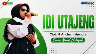 IDI UTAJENG - Cover Nurul hidayah || Cipt. Ancha mahendra || Bijayya sound system