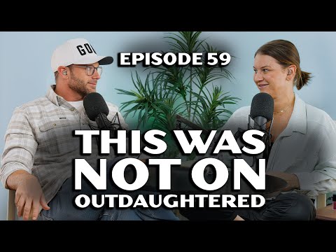 The Truth OutDaughtered Never Showed About Our Marriage More Than Reality Podcast EP 59