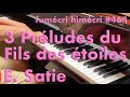 Erik Satie, 3 Préludes du «Fils des étoiles»(1891)