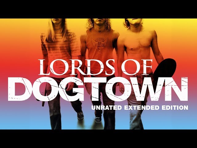 Lords of Dogtown (2005) - Theatrical Cut or Unrated Extended Cut? This or  That Edition