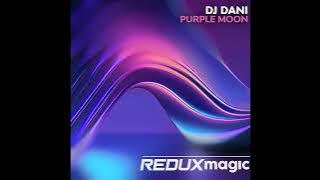 Dj Dani - Purple Moon (Original Mix) [Redux Magic Records]