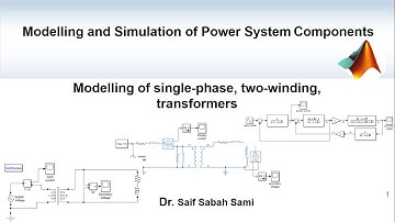 Lec 5: Modelling and simulation of single-phase (two-winding) transformers using Simulink /MATLAB