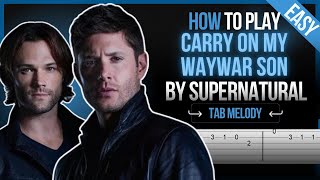 PDF Sample Carry On My Wayward Son - Theme Supernatural - EASY guitar tab & chords by TabMaster.