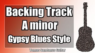 A minor Backing Track - Am - Bluesy Funk Gypsy Guitar Jam Backtrack A minor Backing Track - Am - Bluesy Funk Gypsy Guitar Jam Backtrack
