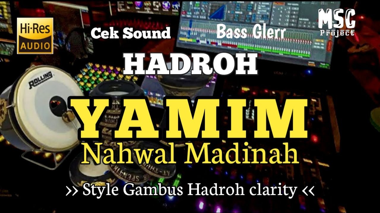 CEK_SOUND_HADROH || YAMIM_NAHWAL_MADINAH || By MSC Project