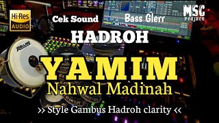 CEK_SOUND_HADROH || YAMIM_NAHWAL_MADINAH || By MSC Project