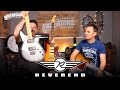 Reverend Guitars - will Chappers & the Capt give them their "Blessing"??