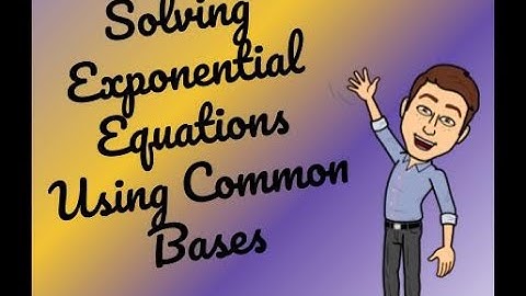 Exponential Equations Using a Common Base