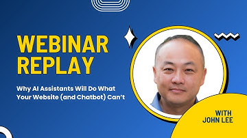 Webinar Replay: Why AI Assistants Will Do What Your Website (and Chatbot) Can’t