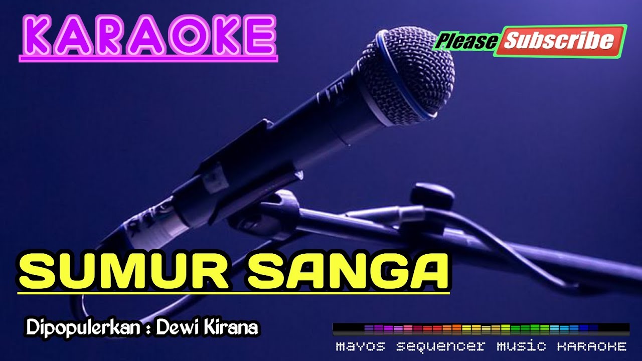 SUMUR SANGA -Dewi Kirana- KARAOKE SUMUR SANGA -Dewi Kirana- KARAOKE