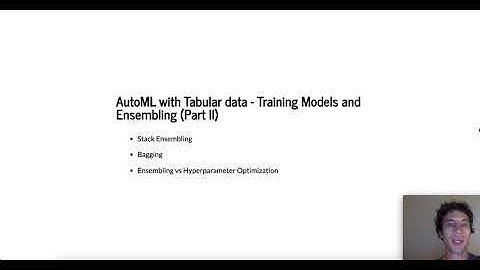 Tutorial 3b: AutoML with Tabular data - Training Models and Ensembling (KDD 2020)