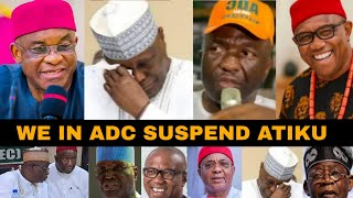 ADC HAS SUSPENDED ATIKU FROM THEIR PARTY AFTER PETER OBI & KWANKWASO DEFECT TO NDC - atiku crying