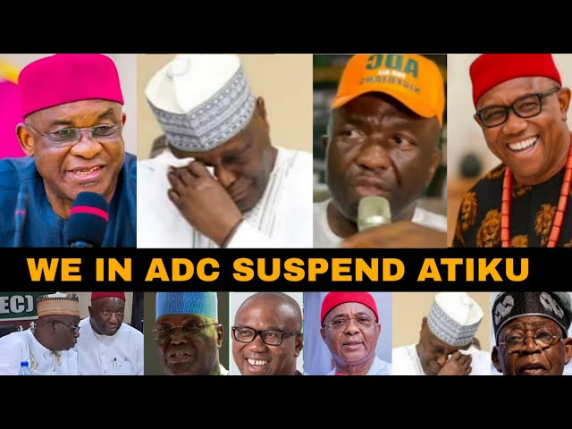ADC HAS SUSPENDED ATIKU FROM THEIR PARTY AFTER PETER OBI & KWANKWASO DEFECT TO NDC - atiku crying