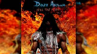 Dark Asylum - Feel the Heat