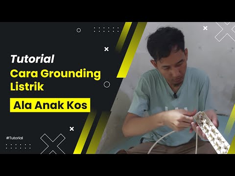 CARA GROUNDING LISTRIK ALA ANAK KOS