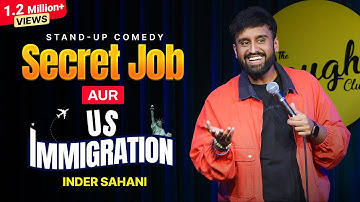 Secret Job Aur US Immigration | Standup Comedy By Inder Sahani