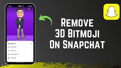 How To Remove 3D Bitmoji On Snapchat !!