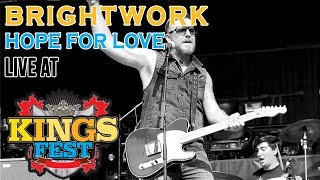 Brightwork - Hope For Love - Kingsfest 2015