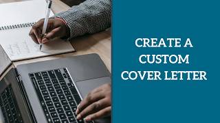 Create a Custom Cover Letter