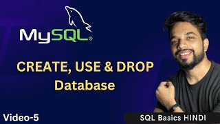 Video - 5 | MySQL - How to CREATE, USE and DROP Database?  | MPrashant