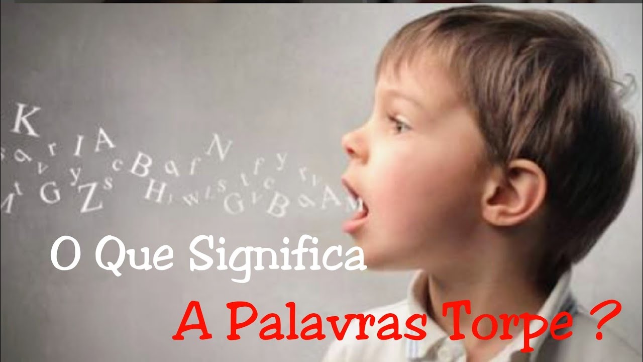 O QUE SIGNIFICA A PALAVRA TORPE - YouTube