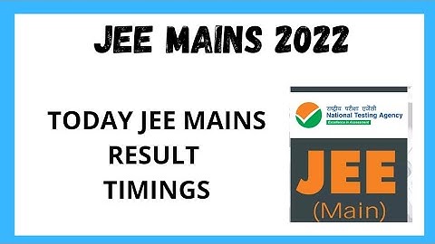 JEE MAINS 2022 ll UPDATE ll TODAY JEE MAINS SESSION 1 RESULT TIMINGS ll