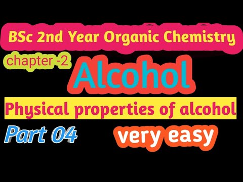 BSc 2nd year organic chemistry/alcohol /physical properties of alcohol part 04