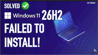 Details Solved: Windows 11 26H2 Failed to Install Guide