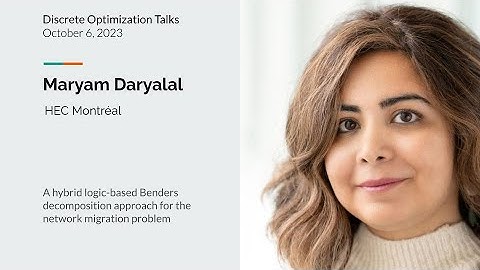 Maryam Daryalal - A hybrid logic-based Benders decomposition approach for network migration