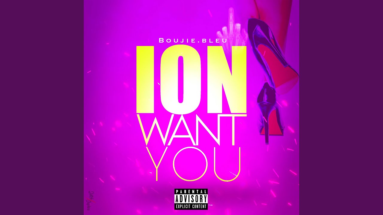 Ion Want You - YouTube