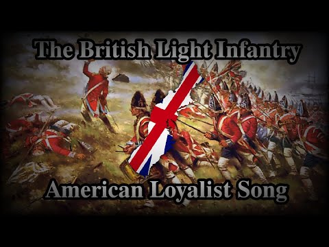 The British Light Infantry - American Loyalist Song