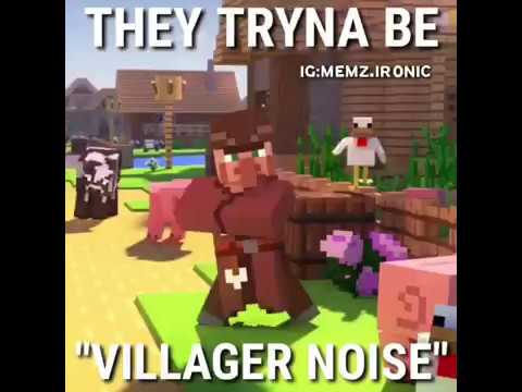 They tryna be "villager noise" playboy carti minecraft meme.