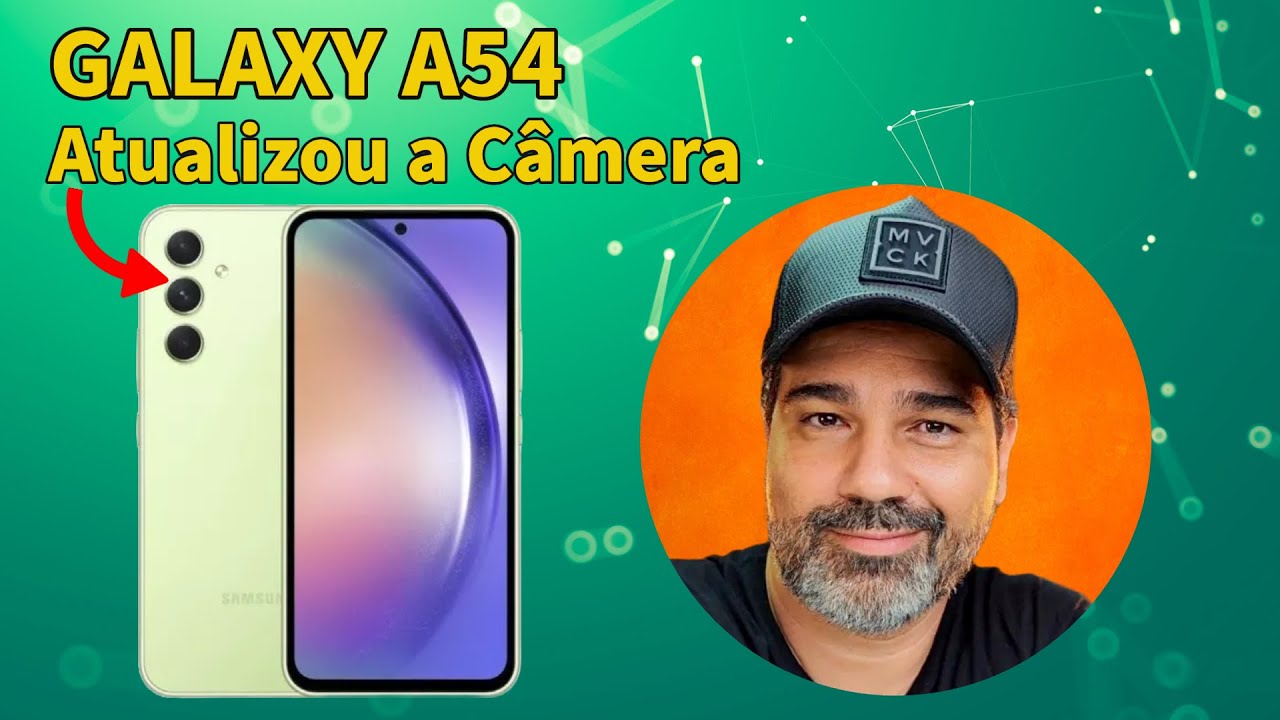 Câmera do Samsung Galaxy A54 Atualizada: Será que melhorou?