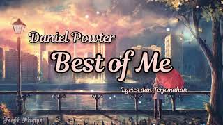 Video thumbnail of "Best Of Me - Daniel Powter (Lirik Lagu Terjemahan)"