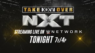 NXT TakeOver: XXV streams live tonight on WWE Network