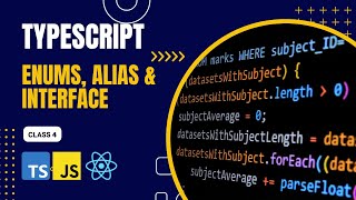 Enums, Alias & Interface in Typescript - Class 4 #typescript