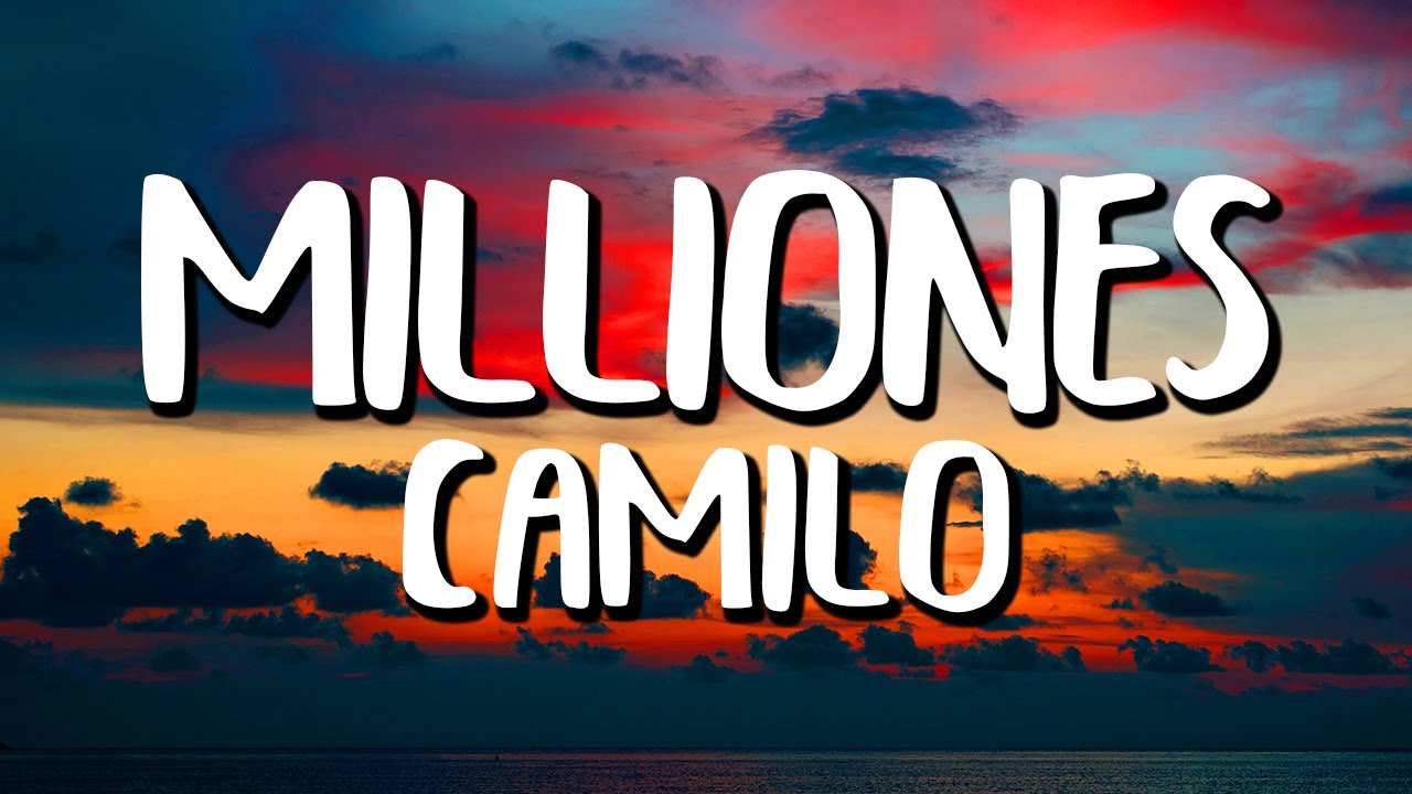 Download Camilo - Millones (Letra/Lyrics)