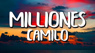 Camilo - Millones (Letra/Lyrics)