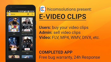 E-Video clips: sell your video clip mobile app template, source code - Best app of hicomsolutions