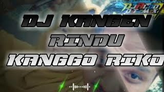 DJ KANGEN RINDU KANGGO RIKO