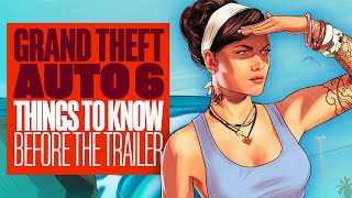 GRAND THEFT AUTO 6 - What To Know Before The Trailer BLOOMBERG REPORT, LEAKS, AND MORE