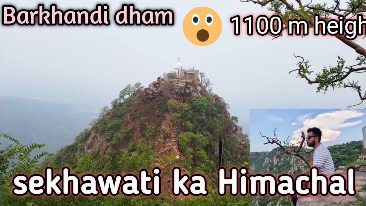 Barkhandi Barkhandi dham || Rajasthan ka Himachal|| Treking me phas gye aaj to 😲 ...