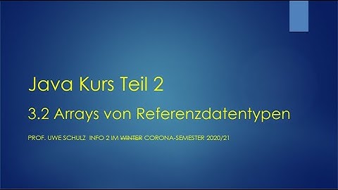 Java Teil 2 3.2 Arrays von Referenzdatentypen