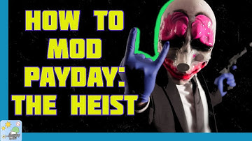 How To Mod Payday The Heist In 2024 [PDTH]