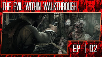 The Evil Within Gameplay Walkthrough - Part 2 (1080p/60fps/No Black Bars) - Featuring Porkins