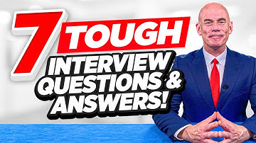 7 TOUGH INTERVIEW QUESTIONS & TOP-SCORING ANSWERS!
