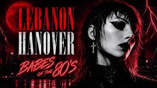 Ｌｅｂａｎｏｎ　Ｈａｎｏｖｅｒ　—　Ｂａｂｅｓ　Ｏｆ　Ｔｈｅ　８０ｓ　（Ｒｅｍｉｘｅｓ）